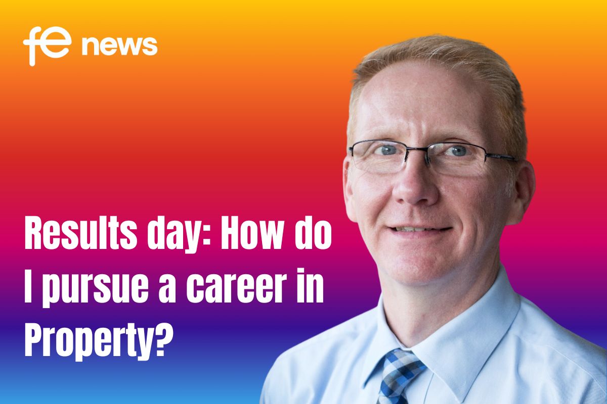 Results day: How do I pursue a career in Property?