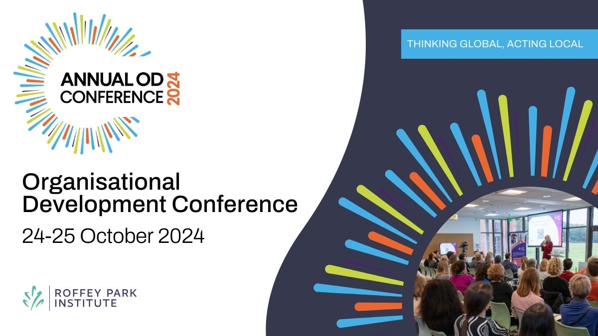 Roffey Park Institute Organisational Development Conference 2024 Announcement graphic