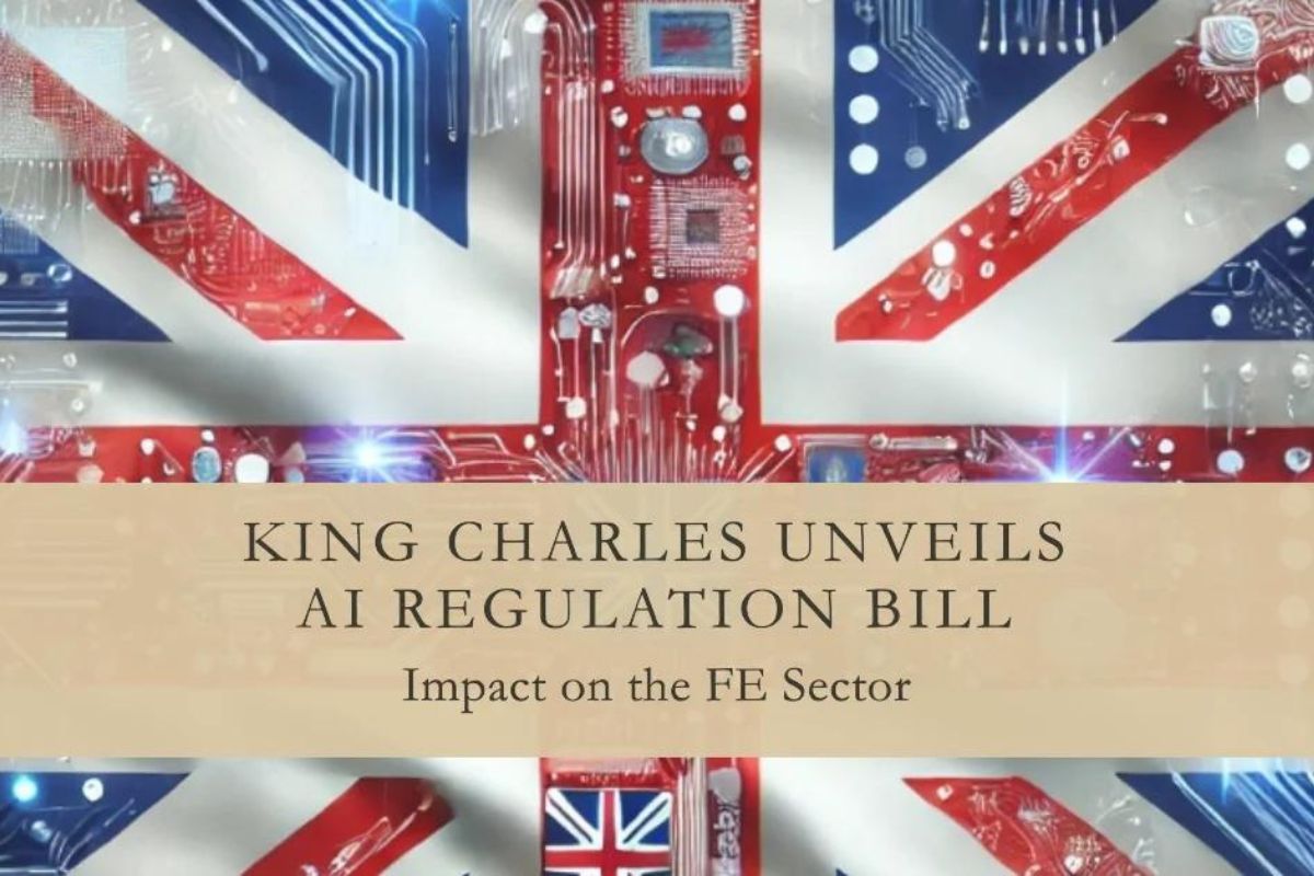 King Charles Unveils AI Regulation Bill: Impact on the FE Sector